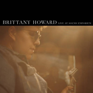 BRITTANY HOWARD - LIVE AT SOUND EMPORIUM (LP)