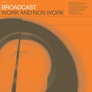 BROADCAST - WORK AND NON-WORK (LP)
