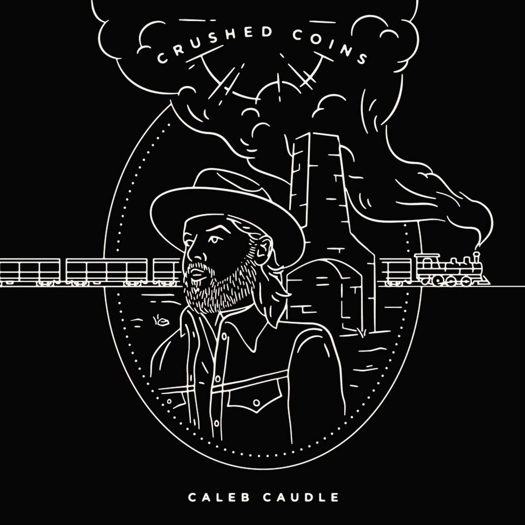 CALEB CAUDLE  - CRUSHED COINS (LP)