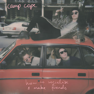 CAMP COPE - HOW TO SOCIALISE AND MAKE FRIENDS (LP)