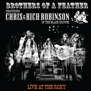 CHRIS and RICH ROBINSON - BROTHERS OF A FEATHER: LIVE AT THE ROXY (2xLP)