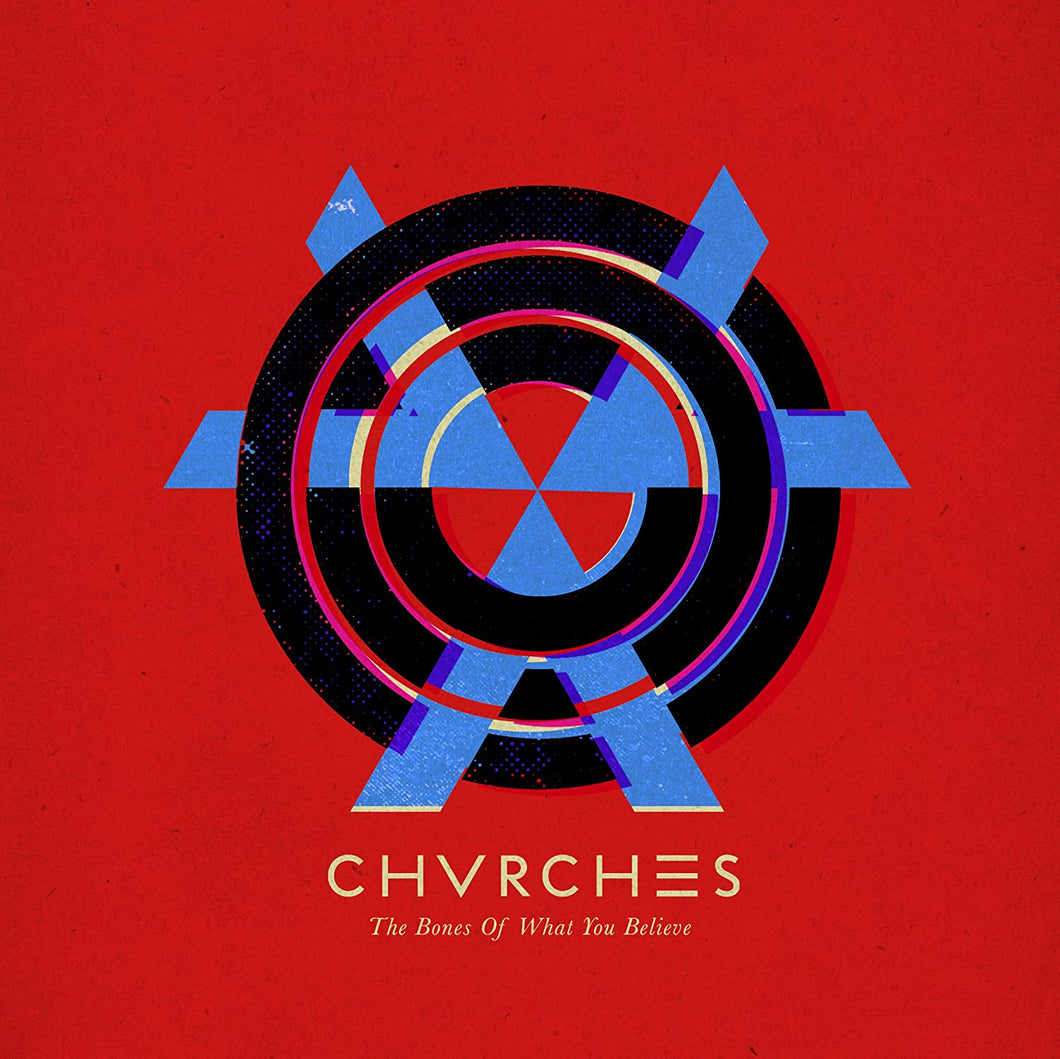CHVRCHES - THE BONES OF WHAT YOU BELIEVE (LP)