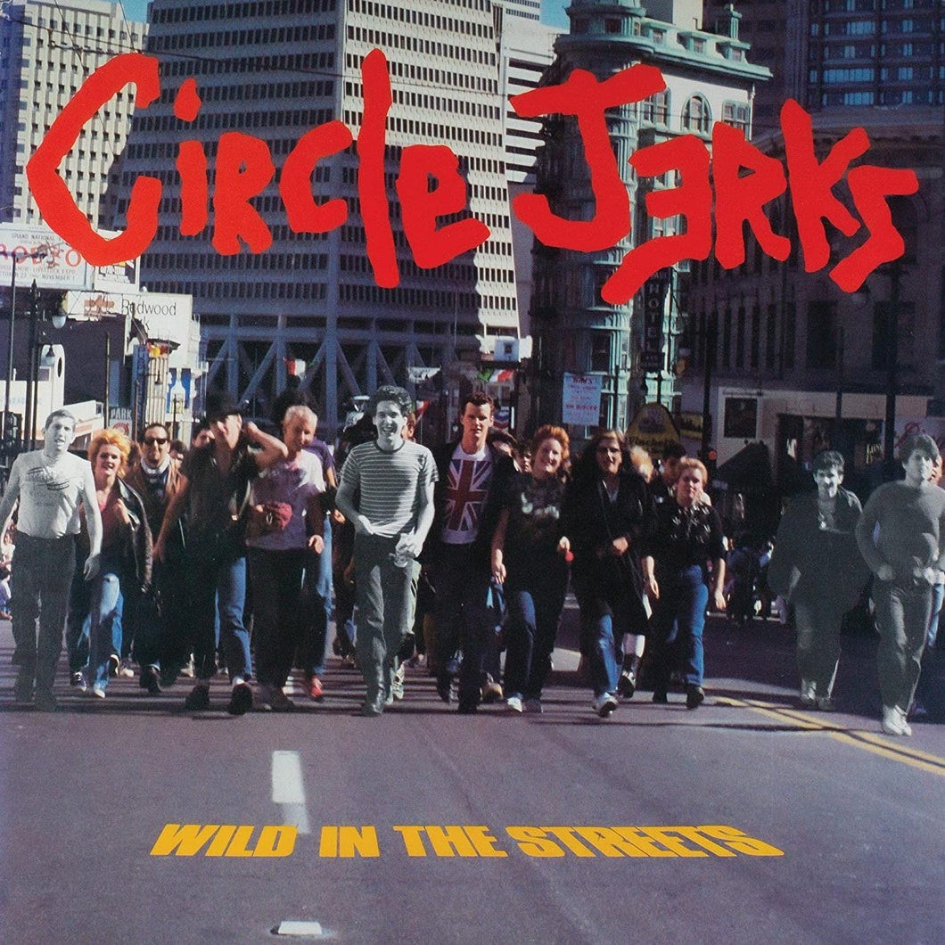 CIRCLE JERKS - WILD IN THE STREETS (LP)