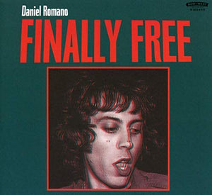 DANIEL ROMANO - FINALLY FREE (LP)