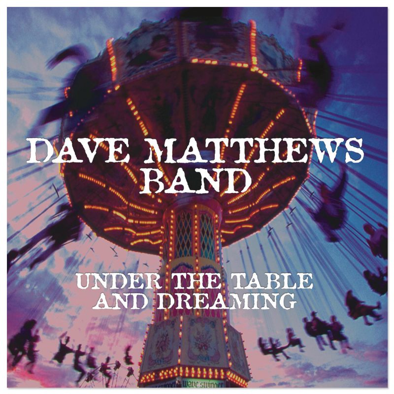 DAVE MATTHEWS BAND - UNDER THE TABLE AND DREAMING (2xLP)