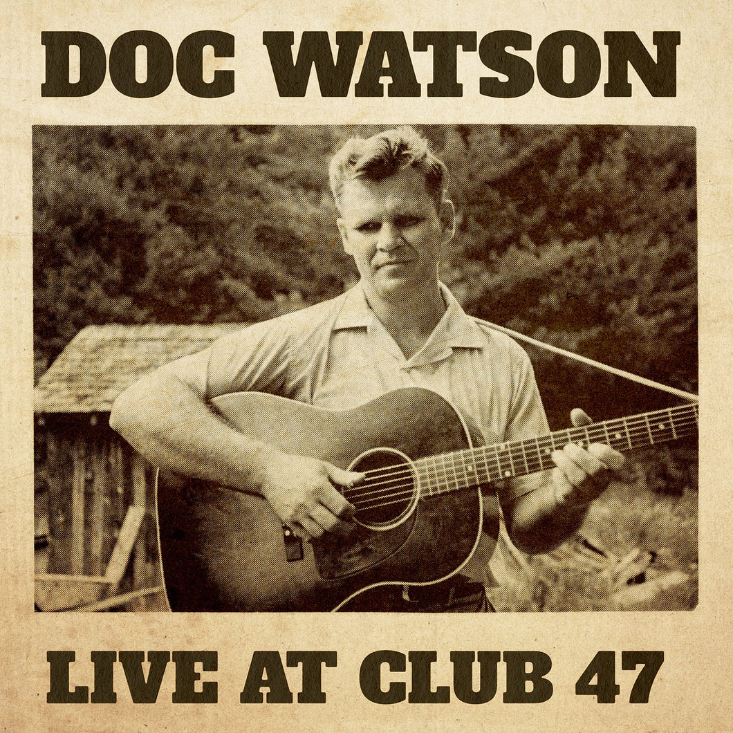 DOC WATSON - LIVE AT CLUB 47 (2xLP)