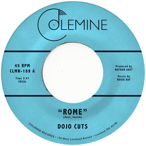 DOJO CUTS - ROME b/w FALLING IN LOVE AGAIN (7")