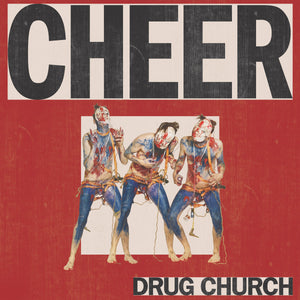 DRUG CHURCH - CHEER (LP)