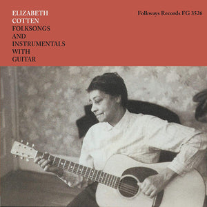 ELIZABETH COTTEN - FOLKSONGS AND INSTRUMENTALS WITH GUITAR (LP)