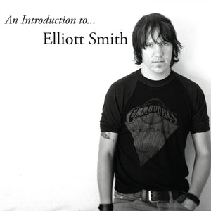 ELLIOTT SMITH - AN INTRODUCTION TO...ELLIOTT SMITH (LP)
