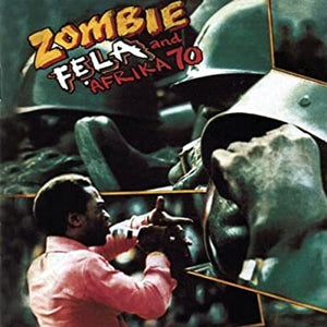 FELA KUTI AND THE AFRIKA 70 - ZOMBIE (LP)