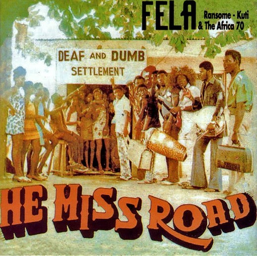 FELA RANSOME-KUTI AND THE AFRICA 70 - HE MISS ROAD (LP)