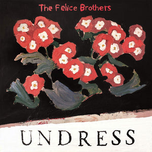 FELICE BROTHERS - UNDRESS (LP)