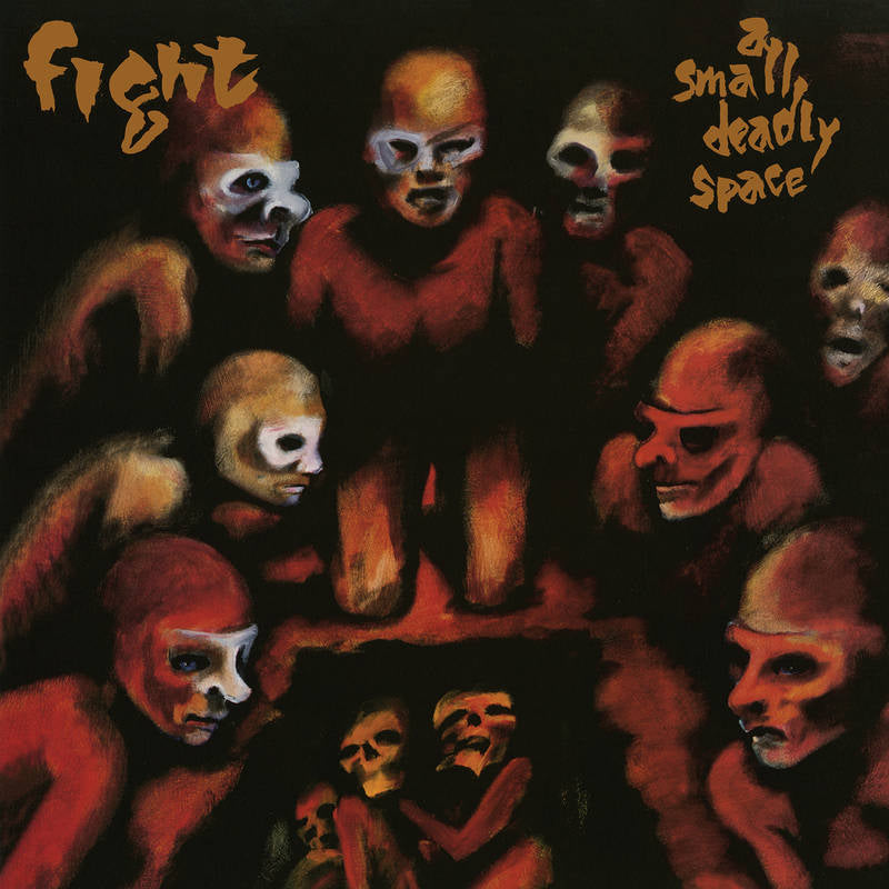 FIGHT - A SMALL DEADLY SPACE (LP)