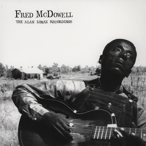 FRED McDOWELL - THE ALAN LOMAX RECORDINGS (LP)