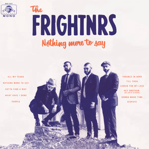 FRIGHTNRS - NOTHING MORE TO SAY (LP)