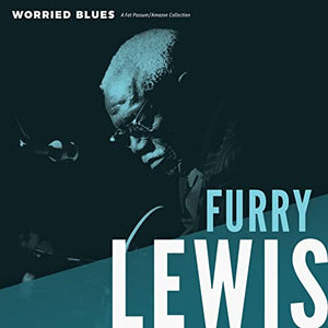 FURRY LEWIS - WORRIED BLUES (LP)