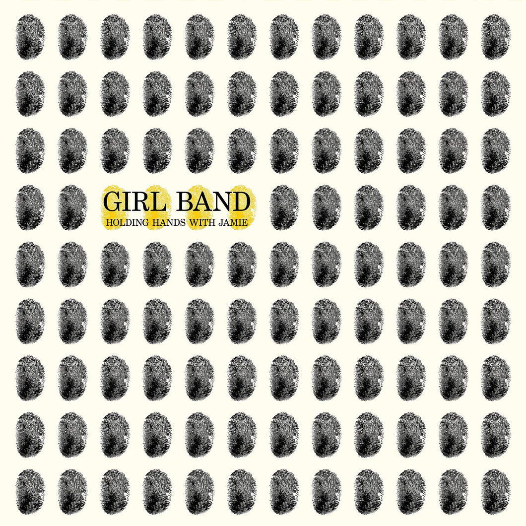 GIRL BAND - HOLDING HANDS WITH JAMIE (LP)