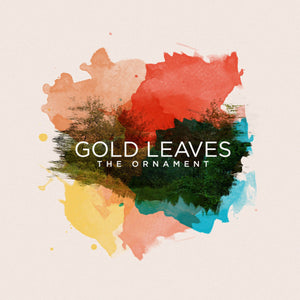 GOLD LEAVES - THE ORNAMENT (LP)