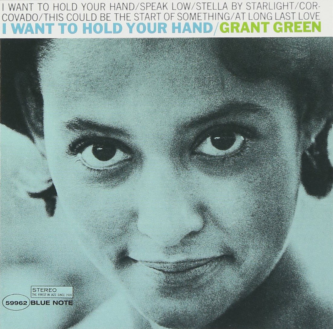 GRANT GREEN - I WANT TO HOLD YOUR HAND (LP)