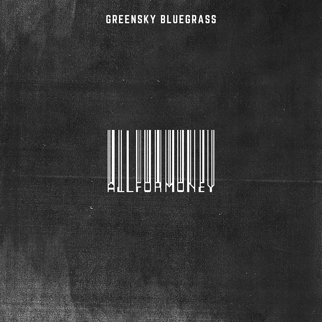 GREENSKY BLUEGRASS - ALL FOR MONEY (2xLP)