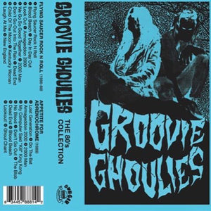 GROOVIE GHOULIES - THE 80s COLLECTION (CASSETTE)