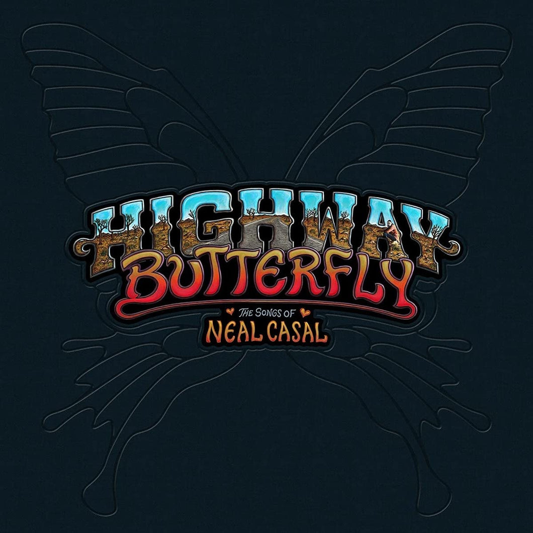 V/A - HIGHWAY BUTTERFLY: THE SONGS OF NEAL CASAL (5xLP BOX SET)