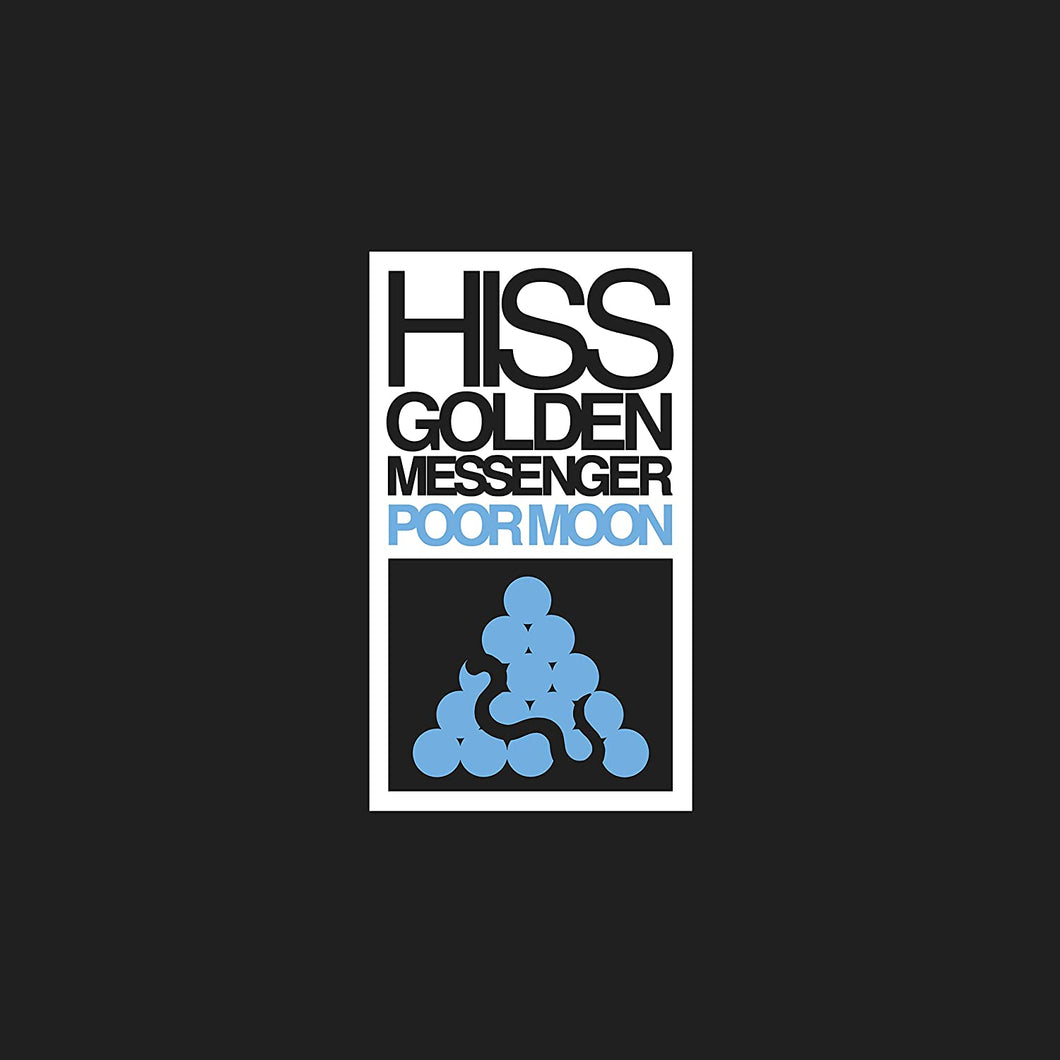 HISS GOLDEN MESSENGER - POOR MOON (LP)