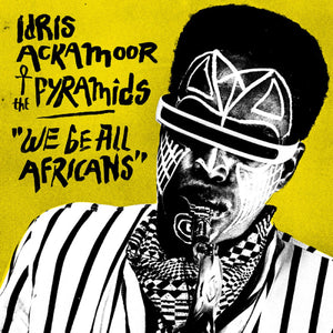 IDRIS ACKAMOOR AND THE PYRAMIDS - WE BE ALL AFRICANS (LP+CD)