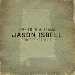 JASON ISBELL AND THE 400 UNIT - LIVE FROM ALABAMA (2xLP)