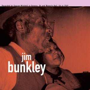JIM BUNKLEY/GEORGE HENRY BUSSEY - GEORGE MITCHELL COLLECTION (LP)