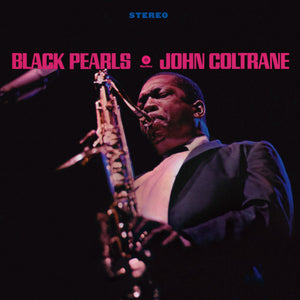JOHN COLTRANE - BLACK PEARLS (LP)