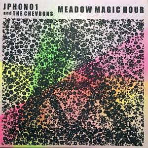 JPHONO1 AND THE CHEVRONS - MEADOW MAGIC HOUR (LP)