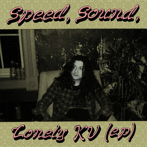 KURT VILE - SPEED, SOUND, LONELY KV (12" EP)