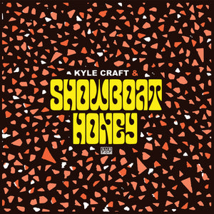 KYLE CRAFT - SHOWBOAT HONEY (LP)
