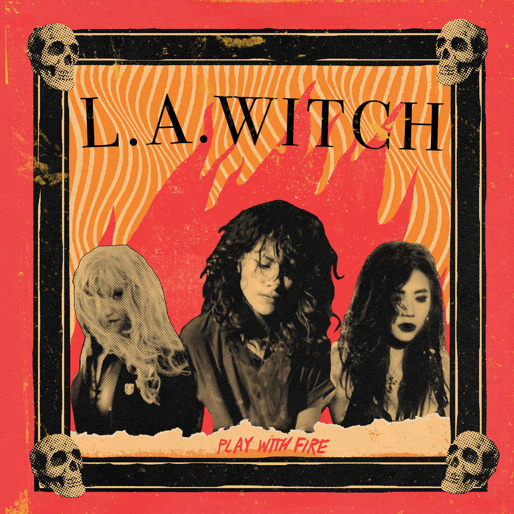 L.A. WITCH - PLAY WITH FIRE (LP)