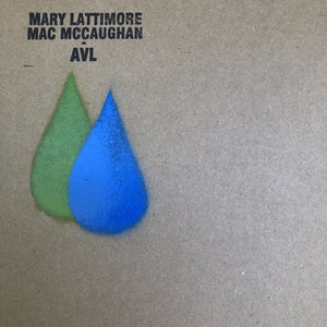 MARY LATTIMORE AND MAC MCCAUGHAN - AVL (LP)