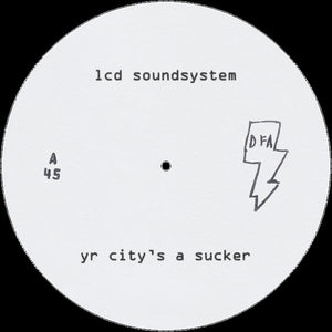 LCD SOUNDSYSTEM - YR CITY'S A SUCKER (12")