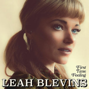 LEAH BLEVINS - FIRST TIME FEELING (LP)