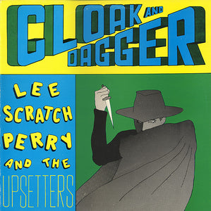 LEE SCRATCH PERRY & THE UPSETTERS - CLOAK & DAGGER (LP)