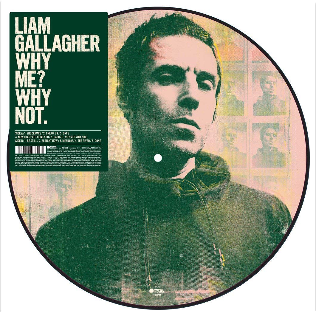 LIAM GALLAGHER - WHY ME? WHY NOT. (PIC DISC)