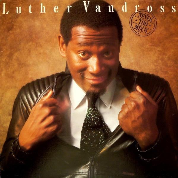 LUTHER VANDROSS - NEVER TOO MUCH (LP)