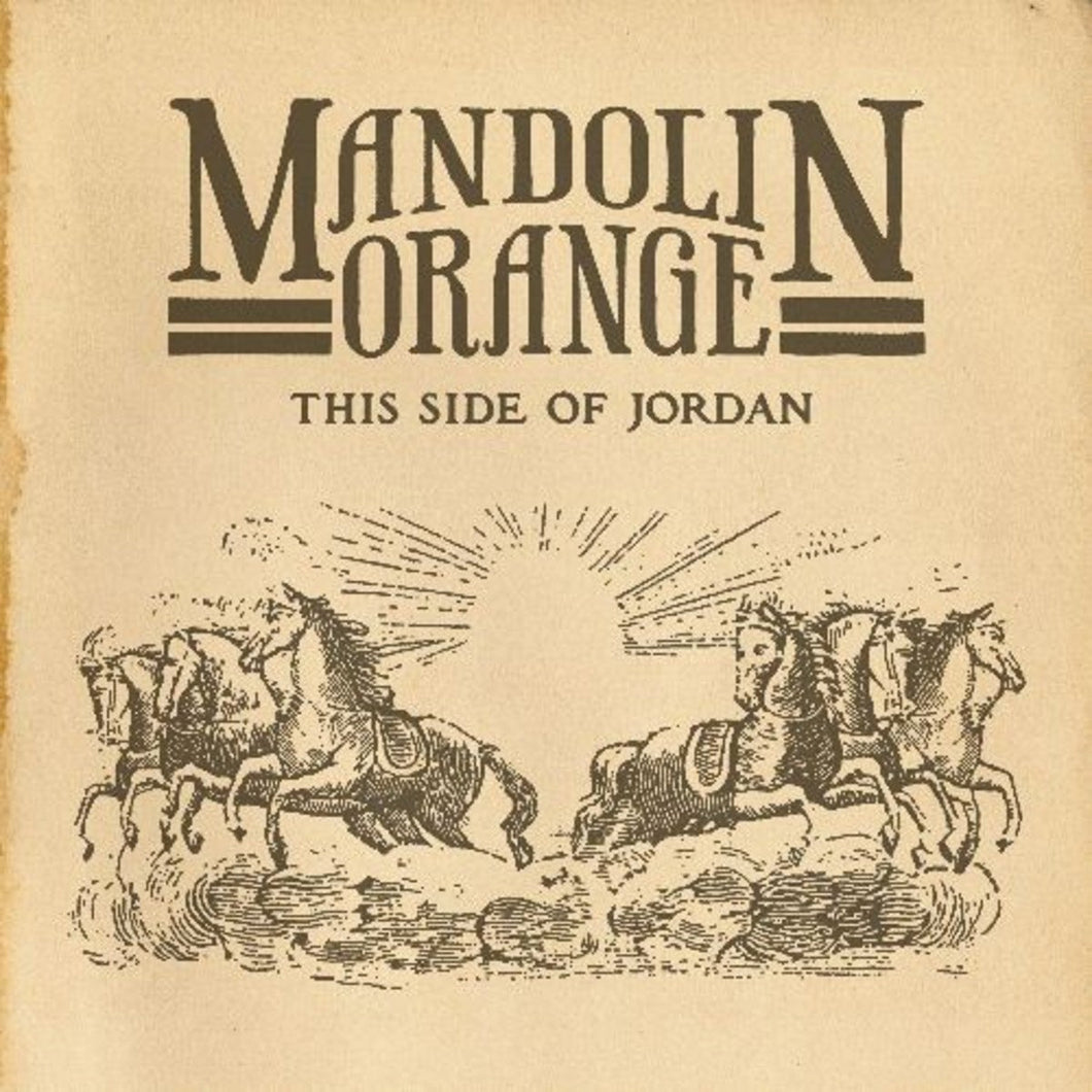 MANDOLIN ORANGE - THIS SIDE OF JORDAN (LP)