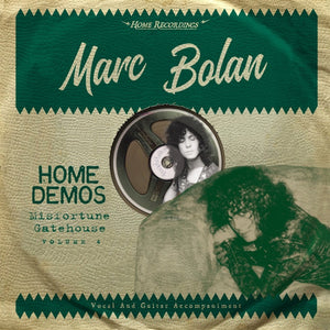 MARC BOLAN - HOME DEMOS: MISFORTUNE GATEHOUSE VOLUME FOUR (LP)