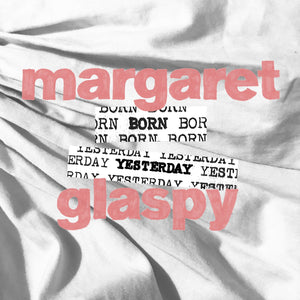 MARGARET GLASPY - BORN YESTERDAY (EP)