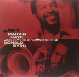 MARVIN GAYE AND DONALD BYRD - WHERE ARE WE GOING? / WOMAN OF THE WORLD (12" EP)