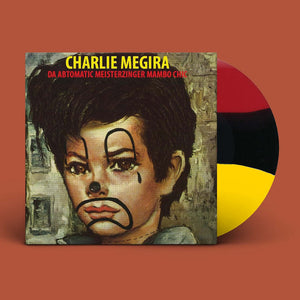 CHARLIE MEGIRA - DA ABTOMATIC MEISTERZINGER MAMBO CHIC (LP)