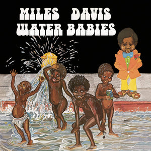 MILES DAVIS - WATER BABIES (LP)
