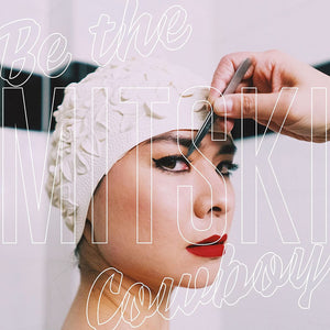 MITSKI - BE THE COWBOY (LP/CASSETTE)