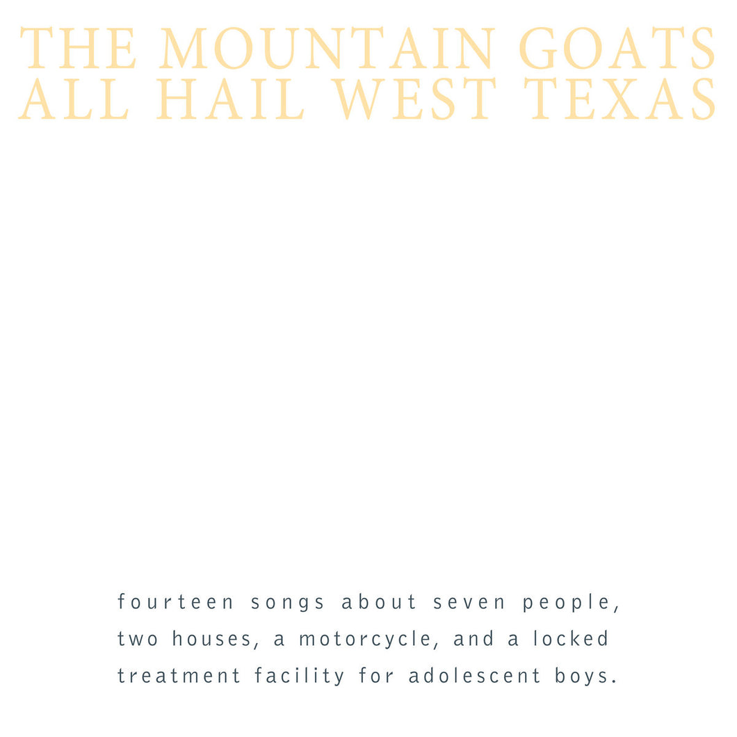 MOUNTAIN GOATS - ALL HAIL WEST TEXAS (LP/CASSETTE)